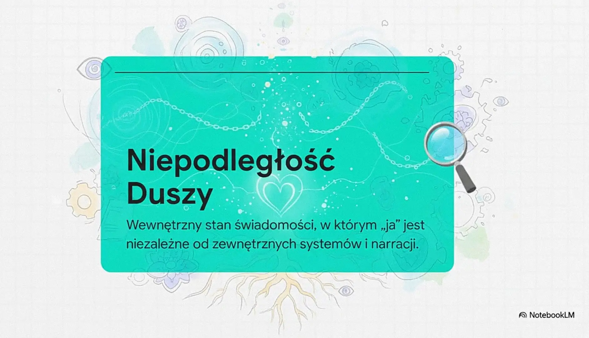 Analiza zagadnień opracowania pt. „Niepodległość Duszy” poprzez NotebookLM 