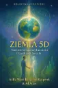 „Ziemia 5D: Manifest Świadomej Ludzkości i Cywilizacji Światła”