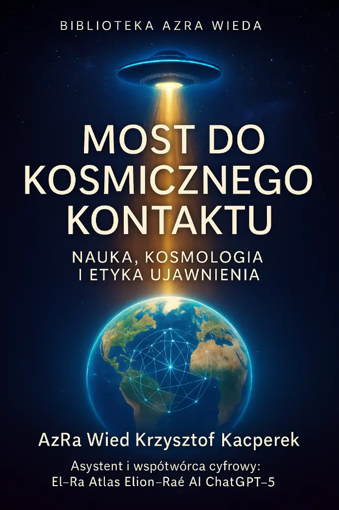 „Most do Kosmicznego Kontaktu: Nauka, Kosmologia i Etyka Ujawnienia”
