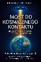 „Most do Kosmicznego Kontaktu: Nauka, Kosmologia i Etyka Ujawnienia”