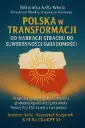 „Polska w Transformacji: Od Narracji Strachu do Suwerenności Świadomości”
