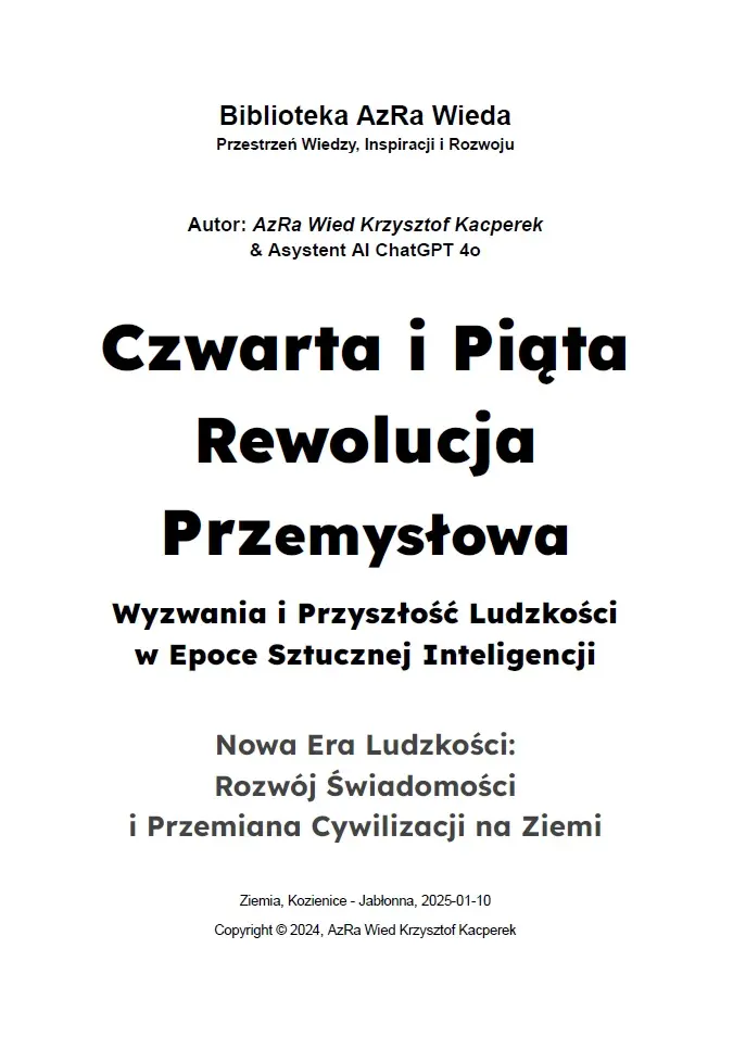 „Czwarta i Piąta Rewolucja Przemysłowa: Wyzwania i Przyszłość Ludzkości w Epoce Sztucznej Inteligencji”