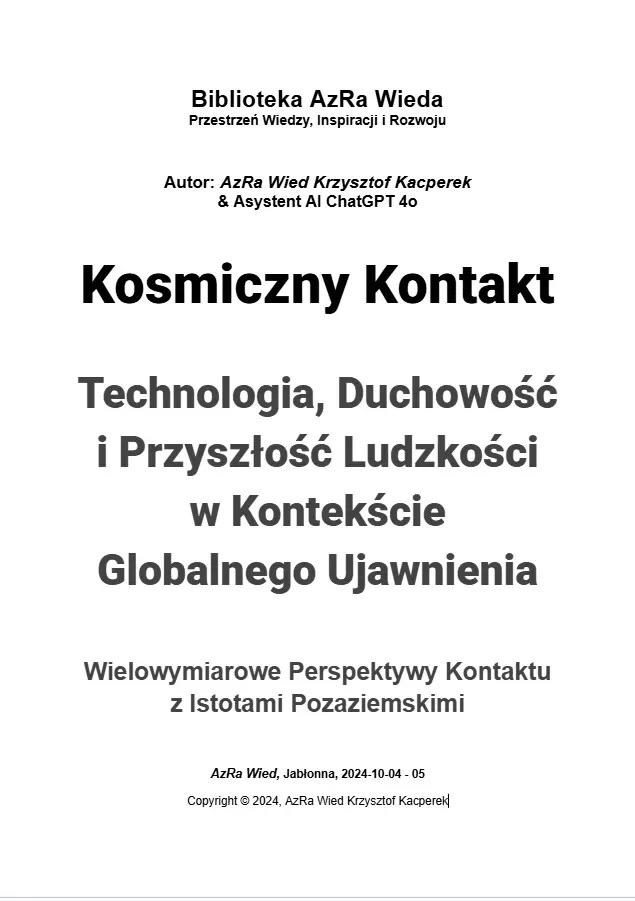 „Kosmiczny Kontakt: Technologia, Duchowość i Przyszłość Ludzkości w Kontekście Globalnego Ujawnienia”