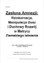 "Zasłona Amnezji: Reinkarnacja, Manipulacja Dusz i Duchowy Rozwój w Matrycy Ziemskiego Istnienia"