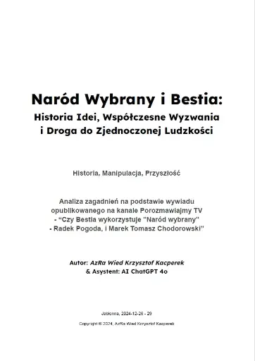 „Naród Wybrany i Bestia: Historia Idei, Współczesne Wyzwania i Droga do Zjednoczonej Ludzkości”
