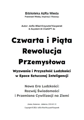 „Czwarta i Piąta Rewolucja Przemysłowa: Wyzwania i Przyszłość Ludzkości w Epoce Sztucznej Inteligencji”