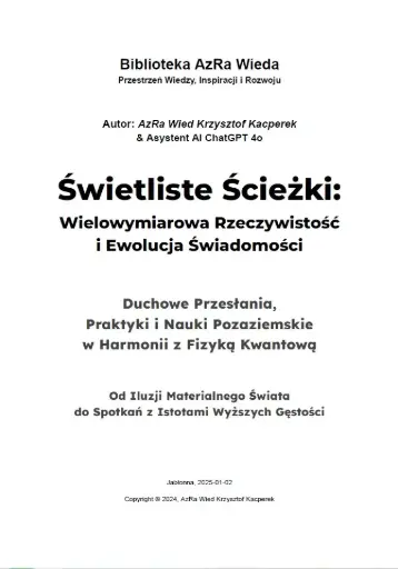„Świetliste Ścieżki: Wielowymiarowa Rzeczywistość i Ewolucja Świadomości”