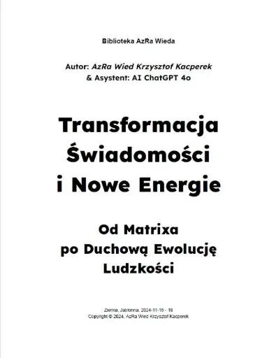 „Transformacja Świadomości i Nowe Energie: Od Matrixa po Duchową Ewolucję Ludzkości”